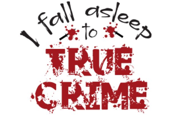 A Graphic Design Poster: 'I Fall Asleep to True Crime'