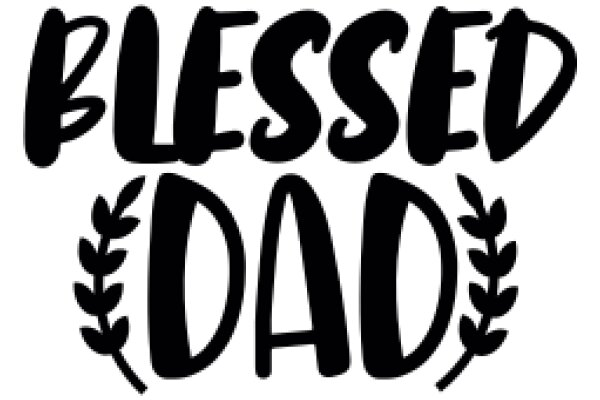 Blessed Dad: A Symbol of Fatherly Love and Blessings