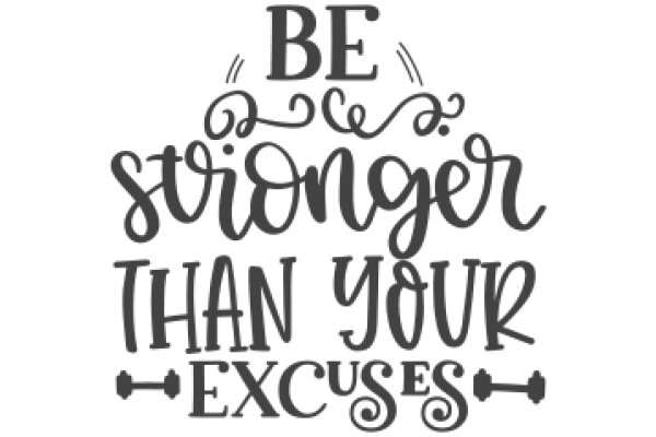 Empowerment Quote: Be Stronger Than Your Excuses