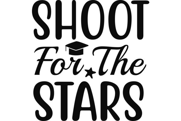 Shoot for the Stars: A Guide to Achieving Your Goals