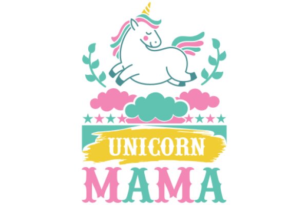 Unicorn Mama: A Playful Celebration of Motherhood