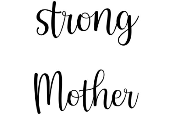 Strong Mother: A Celebration of Strength and Love