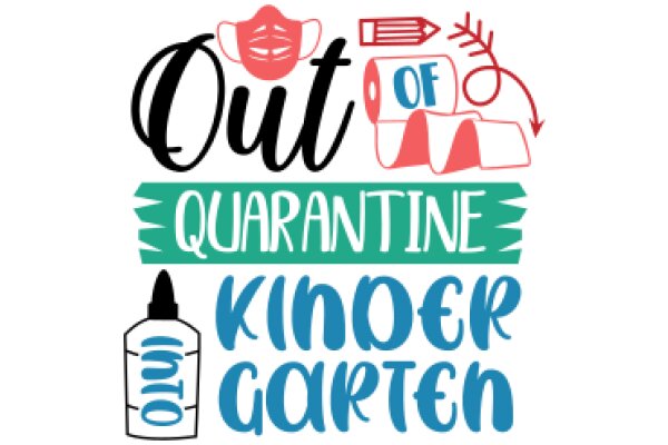 Out of Quarantine: A Kinder Garden Adventure