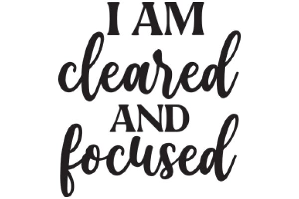 Cleared and Focused: A Daily Affirmation for Productivity and Mindfulness