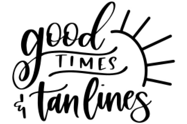 Good Times & Tan Lines: A Summer Motto