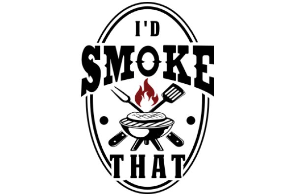 I'd Smoke That: A Graphic Design of a BBQ-themed Logo