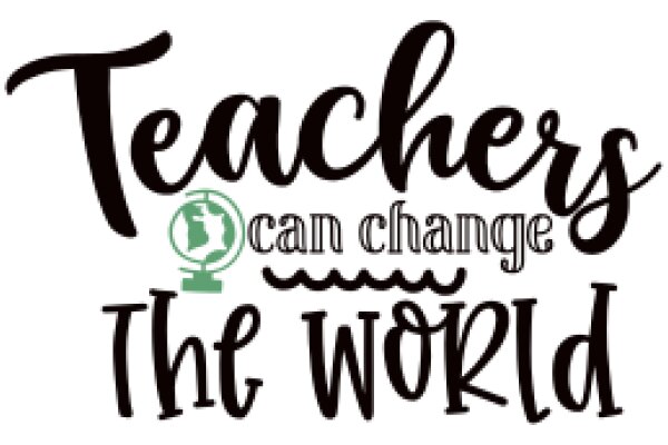 Teachers Can Change the World