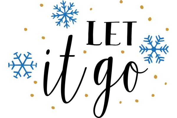 Let It Go: A Festive Message with Snowflakes and a Warm Wish