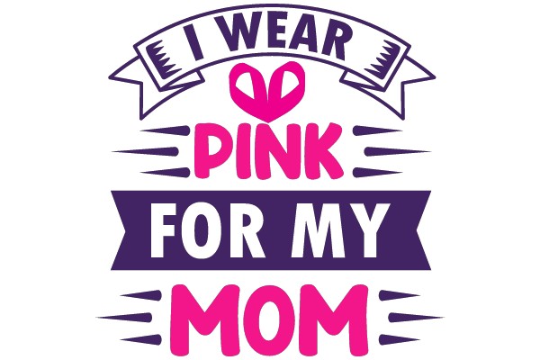 I Wear Pink for My Mom