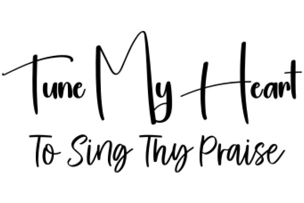 Tune My Heart to Sing Thy Praise