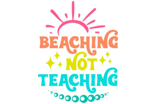 Beach Not Teaching: A Playful Twist on the Concept of Education