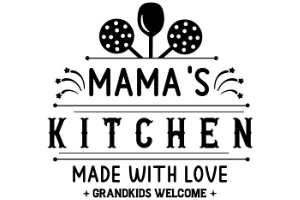 Mama's Kitchen: Handcrafted with Love and Grandkids Welcome