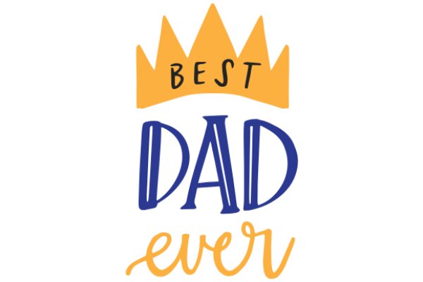 Best Dad Ever: A Celebration of Fatherhood