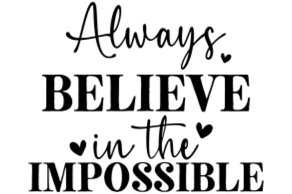 Inspirational Quote: Always Believe in the Impossible