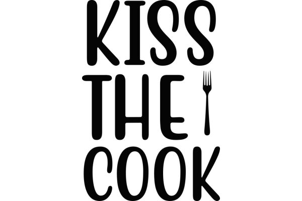 Kiss the Cook: A Playful Take on Culinary Affection