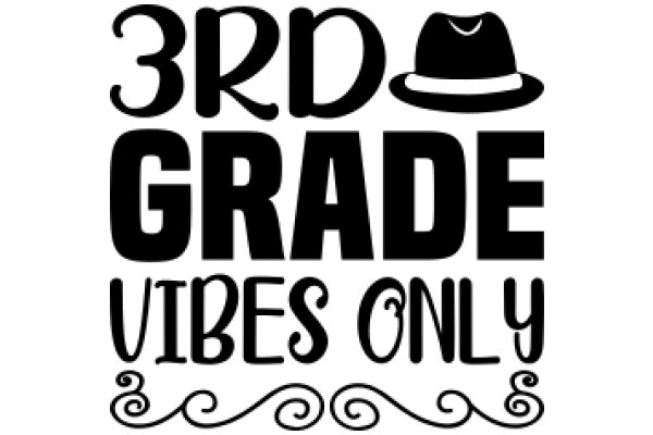 Third Grade Vibes Only: A Playful and Educational Poster