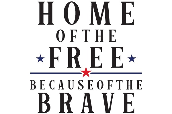 Home of the Free, Because of the Brave