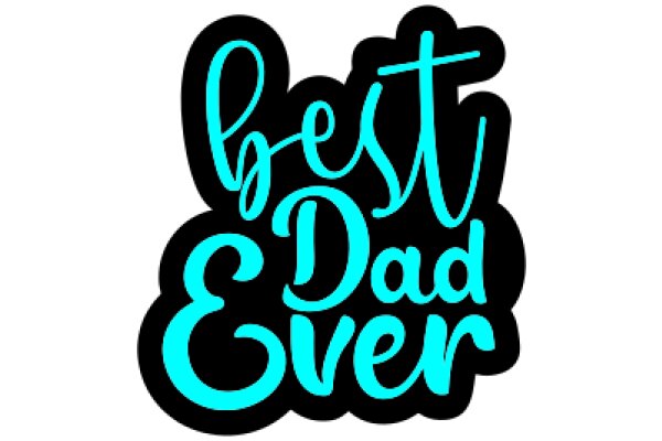 Best Dad Ever: A Graphic Design Showcase