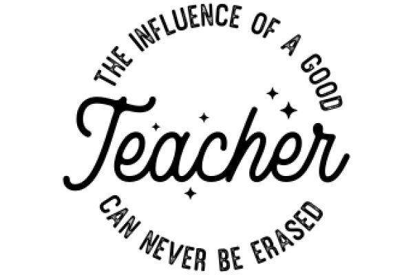 The Influence of a Good Teacher Cannot Be Erased