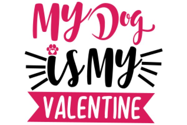 Celebrating My Dog is My Valentine