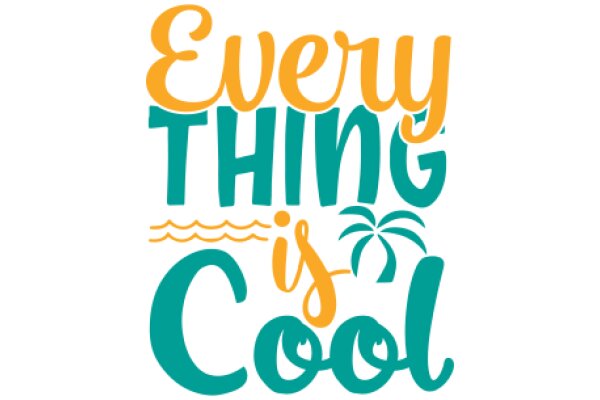 Everything is Cool: A Graphic Design for a Positive Vibe