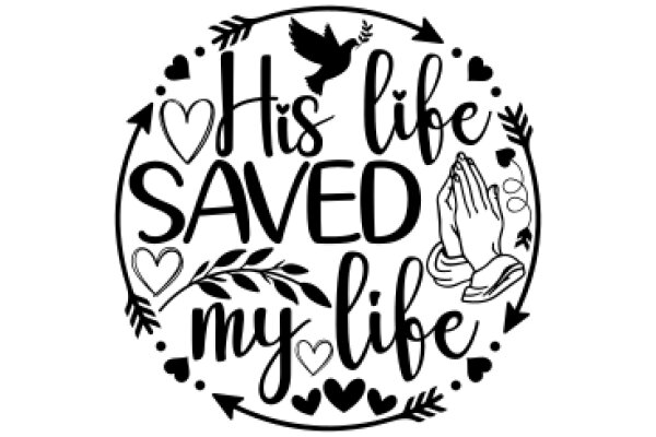 His Life, Saved by My Love