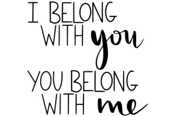 A Heartfelt Message: I Belong With You, You Belong With Me