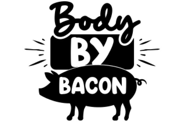 Body by Bacon: A Fitness Motivation Poster