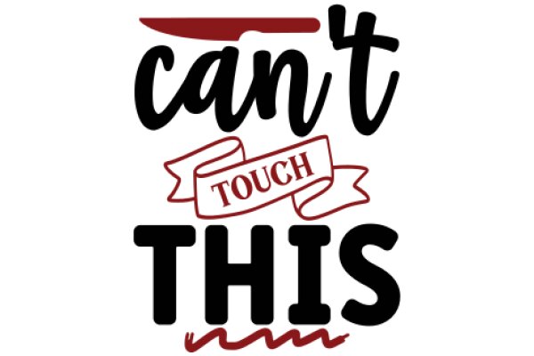 A Humorous Take on the 'Can't Touch This' Meme