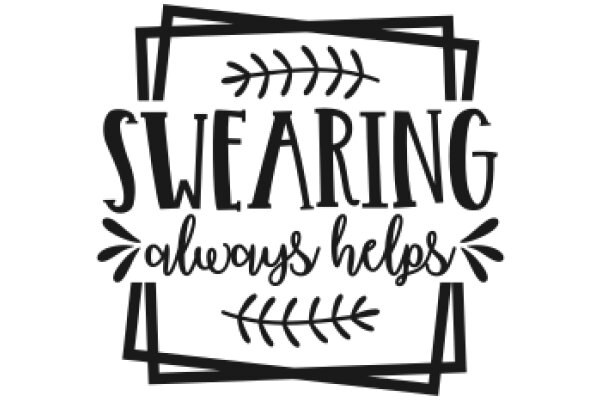 Swearing: A Guide to Always Helping