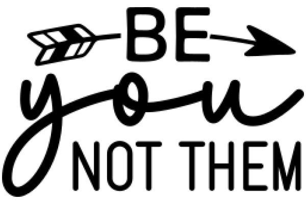 Be You, Not Them: A Motivational Quote