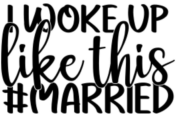 Wake Up Like This, Married: A Humorous Take on Marriage