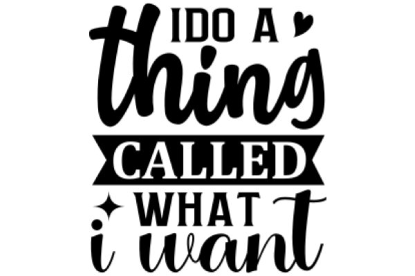 Inspirational Quote: 'I Do A Thing Called What I Want'