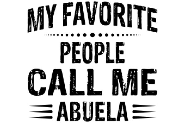 My Favorite People Call Me Abuela