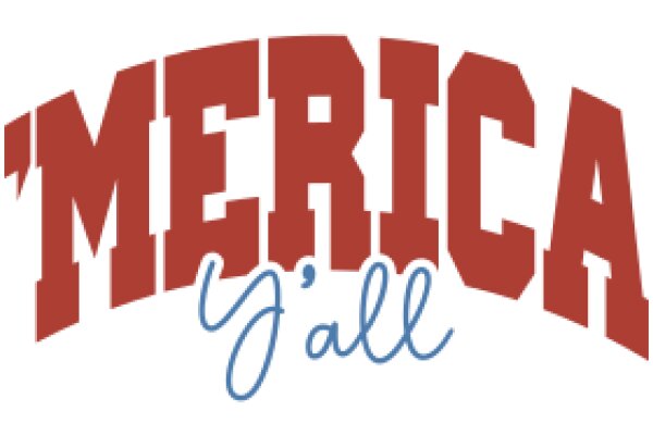 Merica 'Y' All: A Graphic Design of a Patriotic Slogan