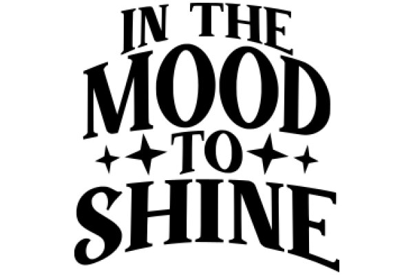 In the Mood to Shine: A Collection of Positive Affirmations and Inspirational Quotes