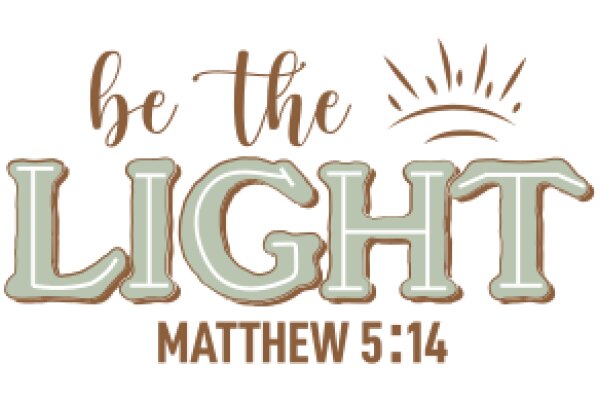 Inspirational Quote: Matthew 5:14 - 'Be the Light'