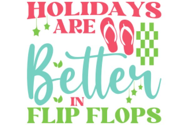 Holidays Are Better in Flip Flops