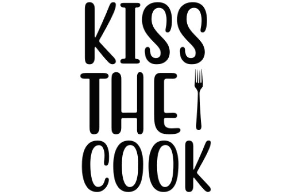 Kiss the Cook: A Culinary Affair