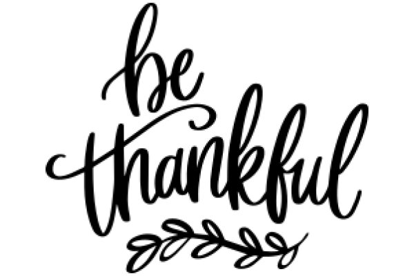 Be Thankful: A Positive Affirmation