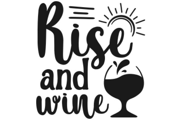 Rise and Wine: A Graphic Design Poster