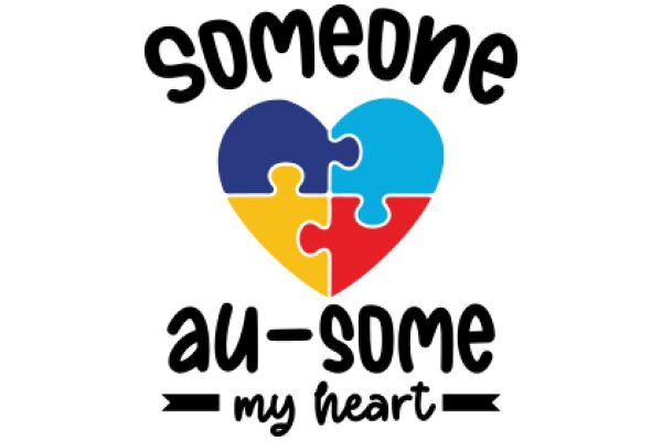 Au-Someone, My Heart: A Playful Take on the Importance of Autism Awareness