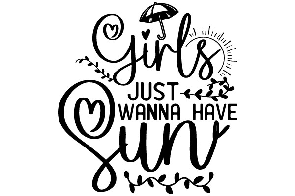 Girls Just Wanna Have Sun: A Playful Affirmation for Girls