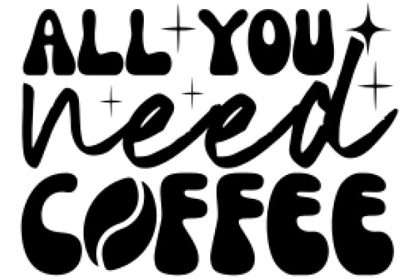 All You Need Is Coffee: A Graphic Design