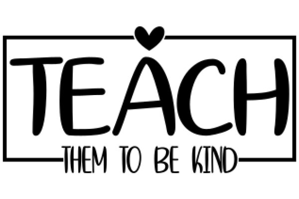 Teach Them to Be Kind: A Guide to Nurturing Empathy and Compassion