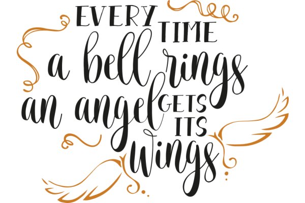 Every Time a Bell Rings, an Angel Gets Its Wings