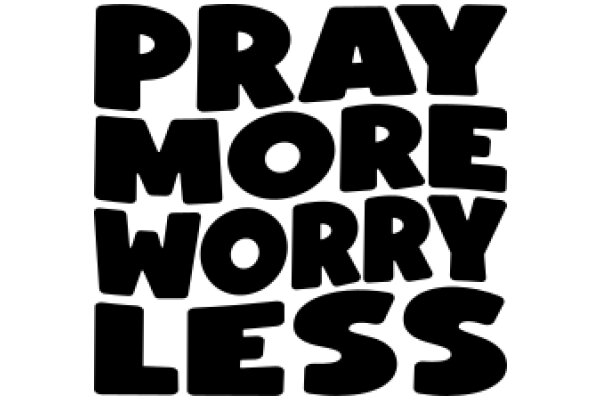 Pray More, Worry Less