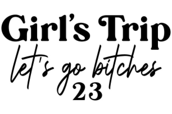 Girl's Trip: Let's Go Bitches 23