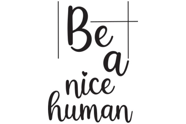 Be a Nice Human: A Guide to Kindness