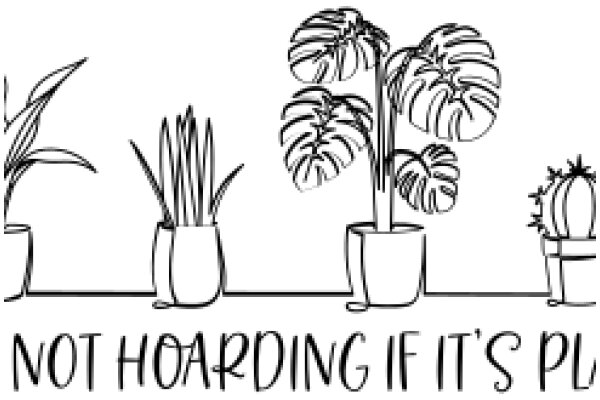 Not Hoarding If It's Plants: A Guide to Balanced Plant Collection